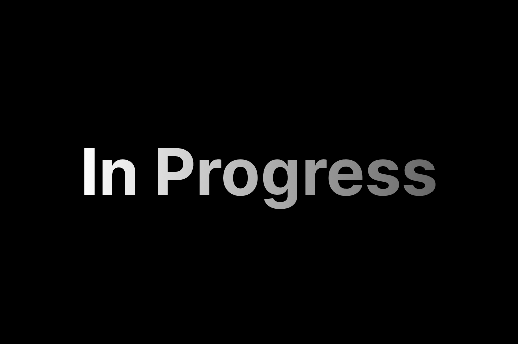 In Progress